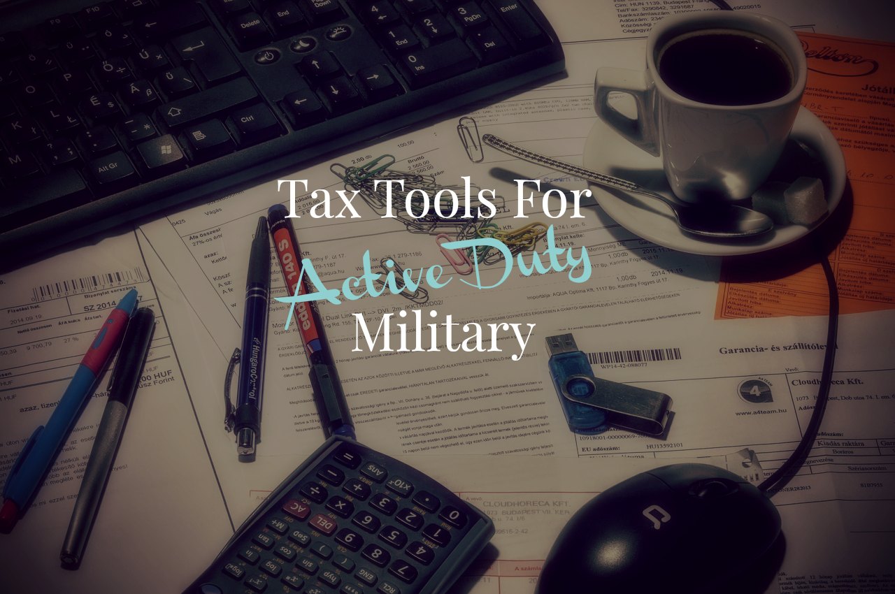 4 Tax Tools For Active Duty Military