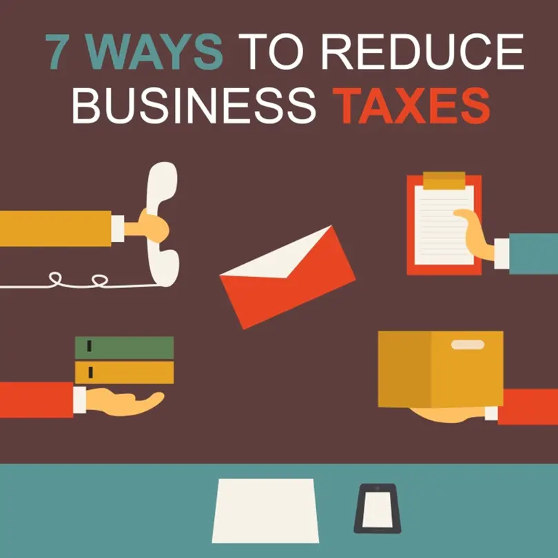 7 Ways to Reduce Business Taxes