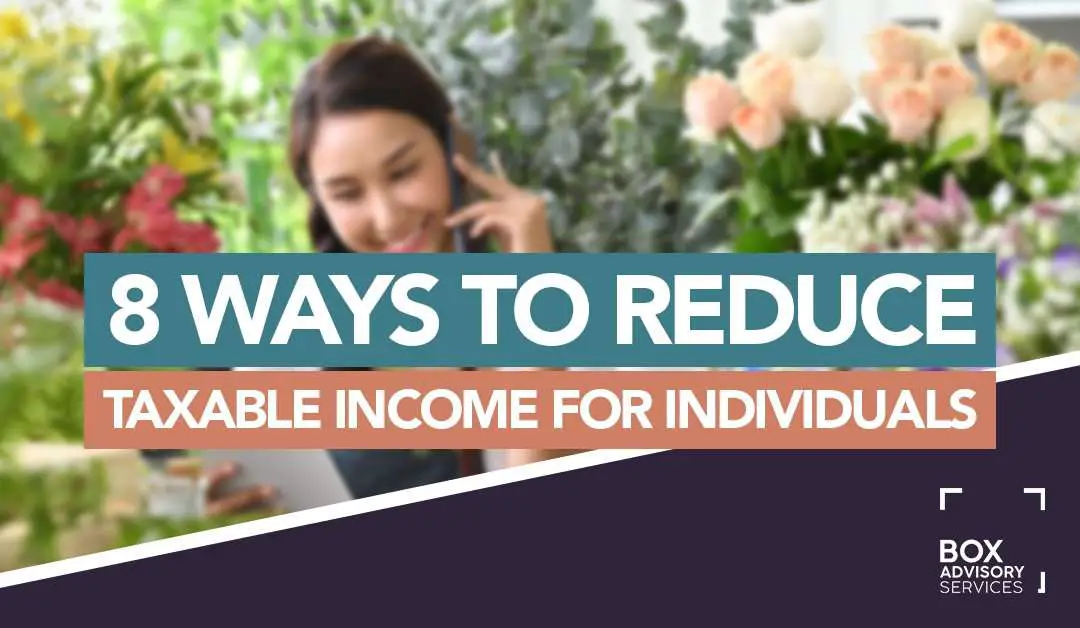 8 Ways on How to Reduce Taxable Income for Individuals in ...