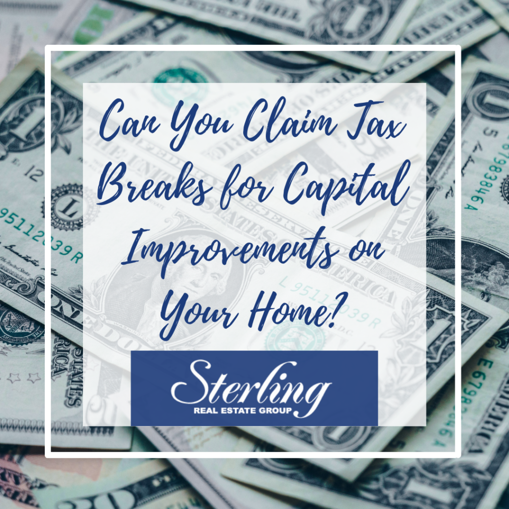 Can You Claim Tax Breaks for Capital Improvements on Your Home?