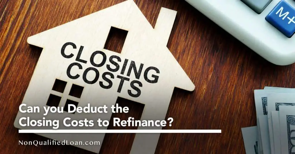 Can you Deduct the Closing Costs to Refinance?