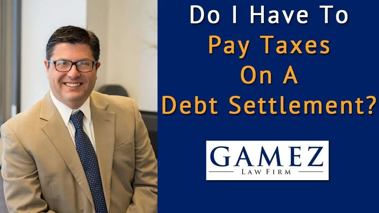 Do I Have To Pay Taxes On A Debt Settlement
