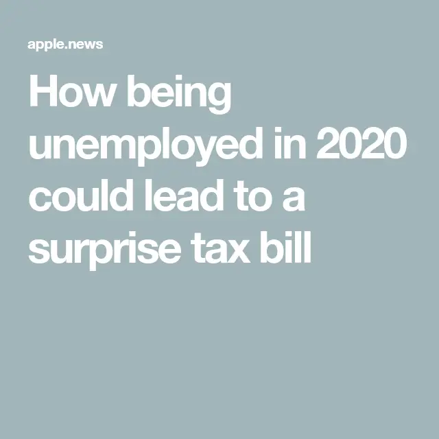Do I Have To Pay Taxes On Unemployment Benefits For 2020