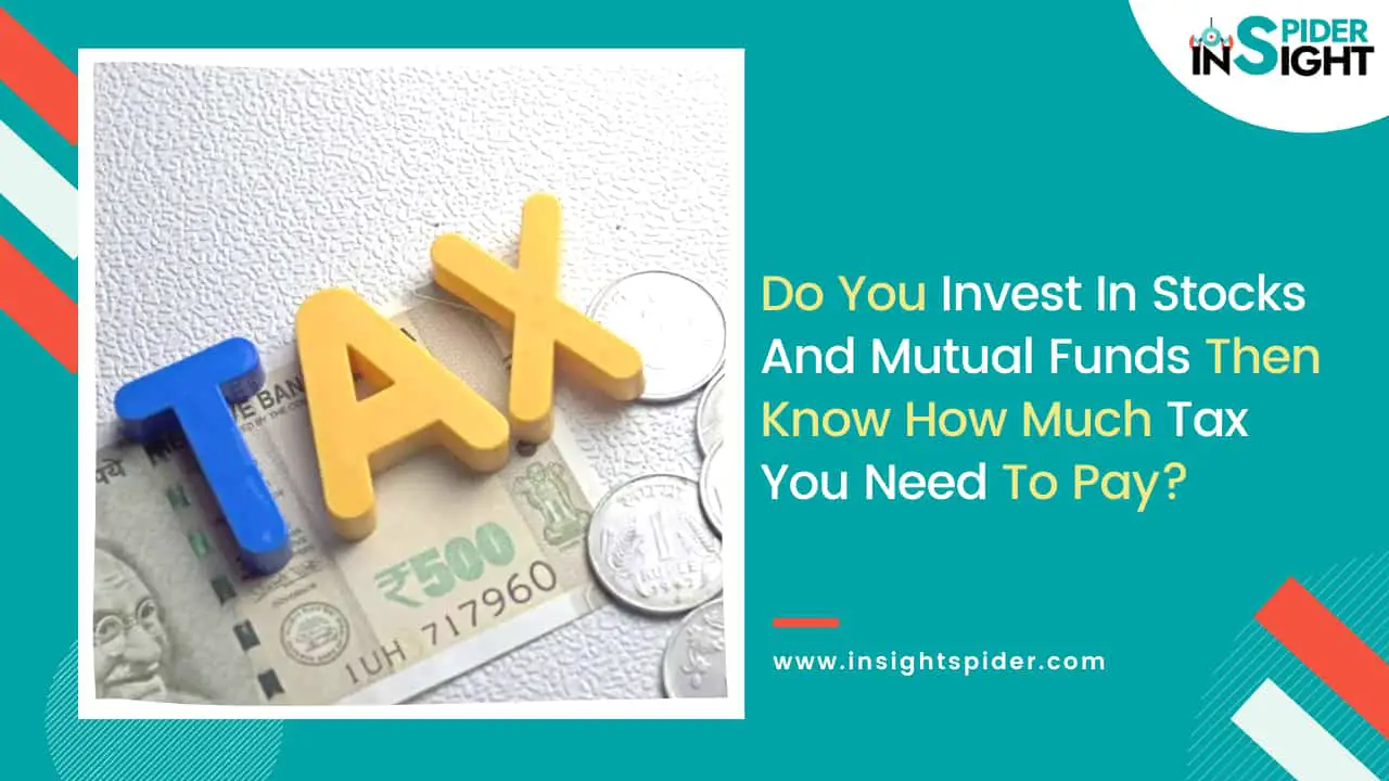 Do You Invest In Stocks And Mutual Funds Then Know How ...