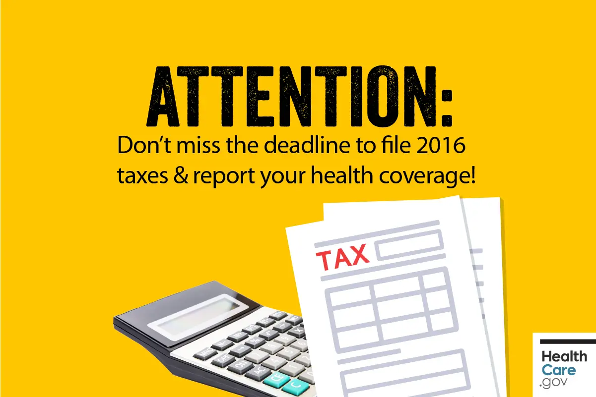 Donât miss the deadline to file 2016 taxes & report your ...