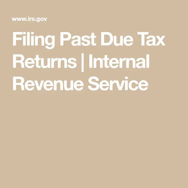 Filing Past Due Tax Returns