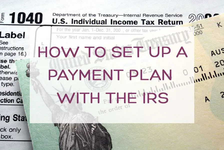 How to Set Up an IRS Payment Plan