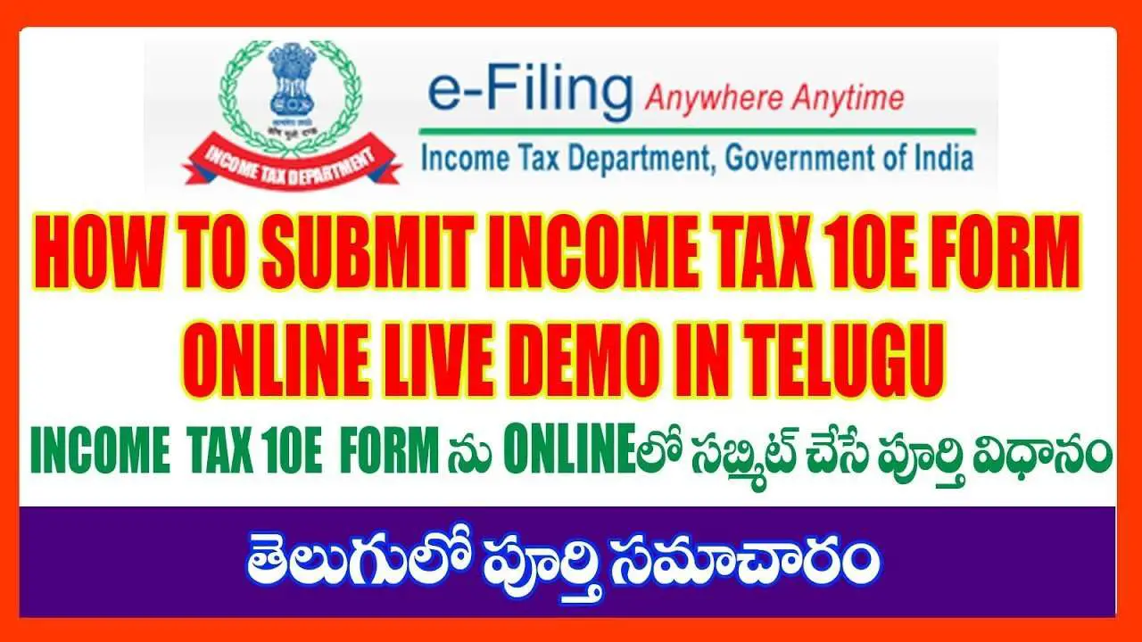 HOW TO SUBMIT INCOME TAX FORM 10E Online IN TELUGU 2019