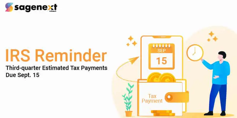 IRS Reminder: Q3 Estimated Tax Payments Due Sept. 15