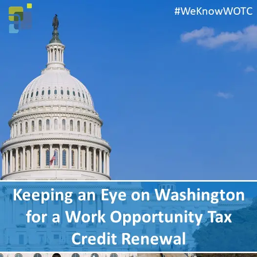 Keeping an Eye on Washington for a Work Opportunity Tax Credit Renewal ...