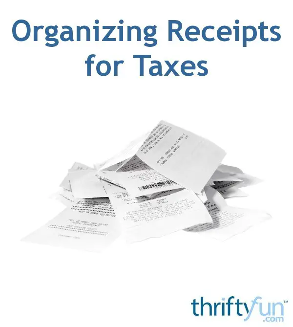 Organizing Receipts for Taxes