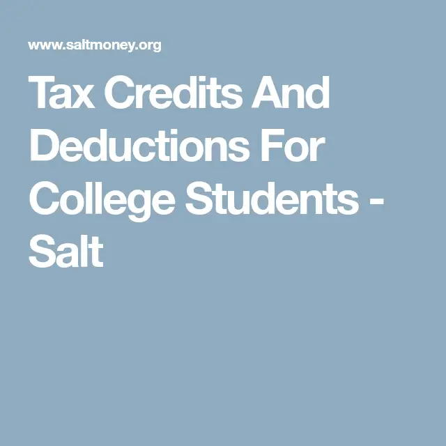 Tax Credits And Deductions For College Students