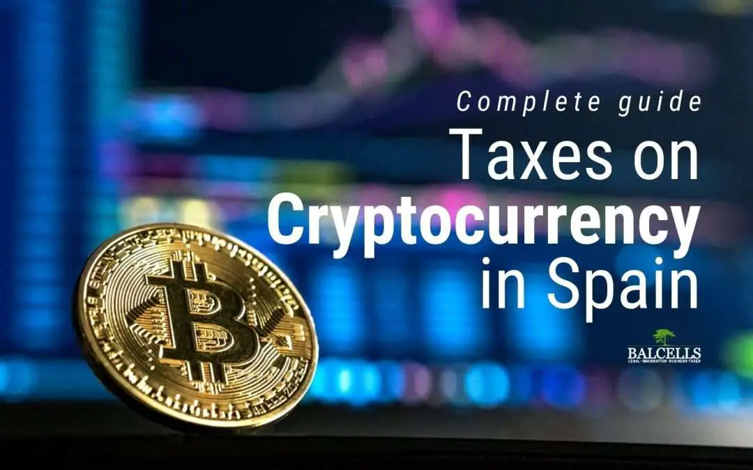 Taxes on Cryptocurrency in Spain: How Much, When &  How to Pay