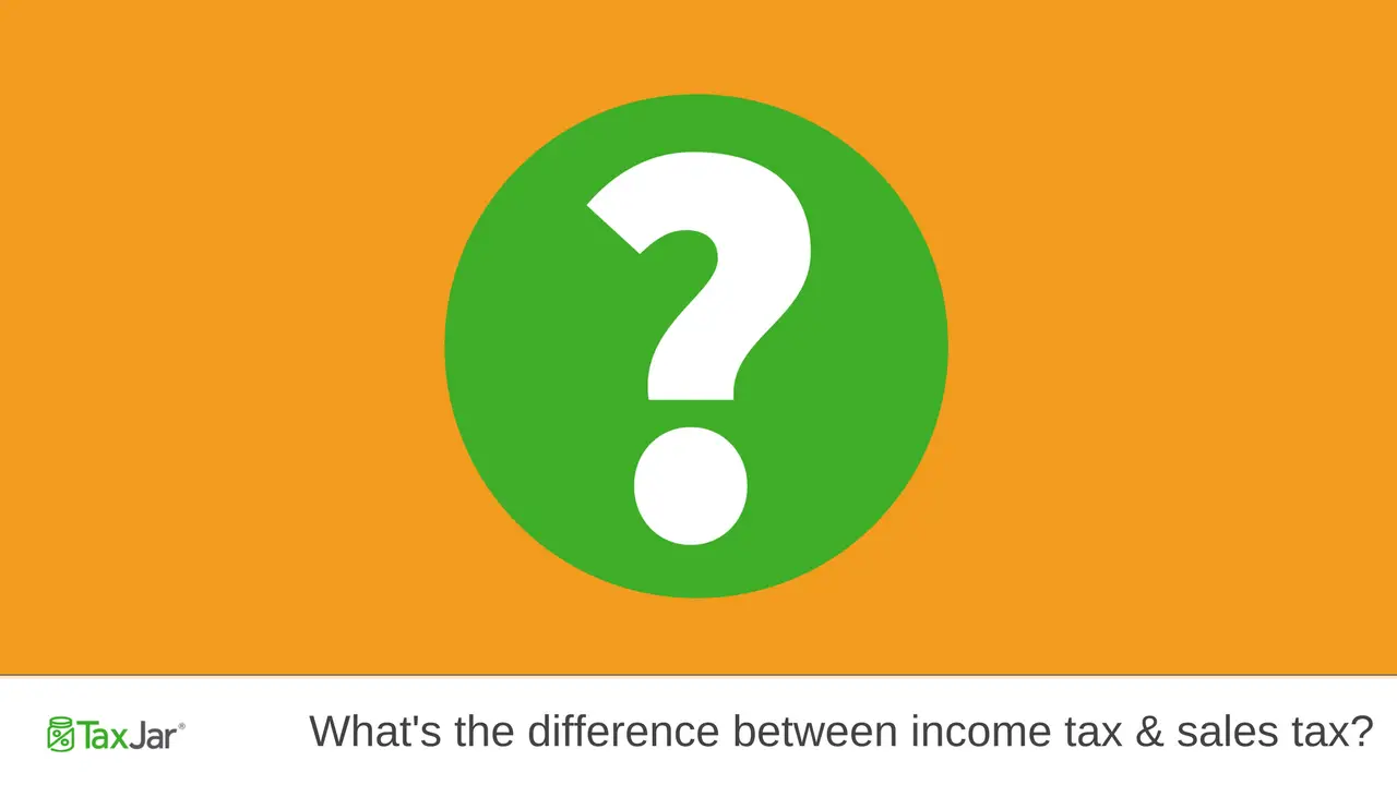 The Difference Between Sales Tax and Income TaxTaxJar Blog