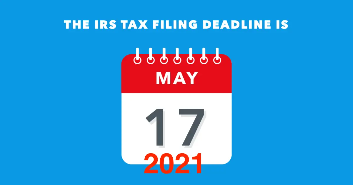 The IRS Extension: May 17th is New Tax Day for 2021!