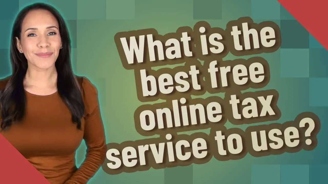 What is the best free online tax service to use?