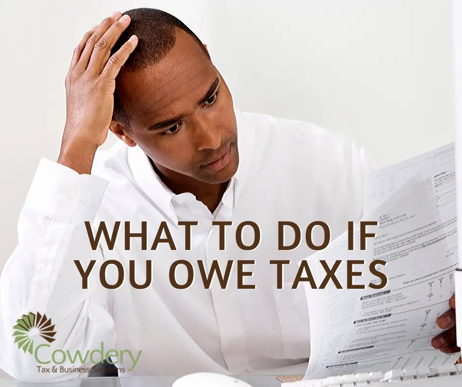 What To Do if You Owe on Your Taxes