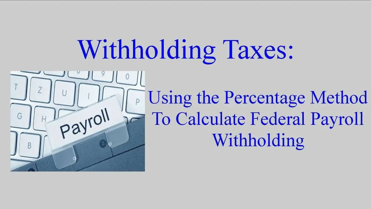 Withholding Taxes: How to Calculate Payroll Withholding ...
